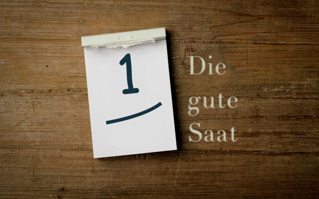 Die gute Saat